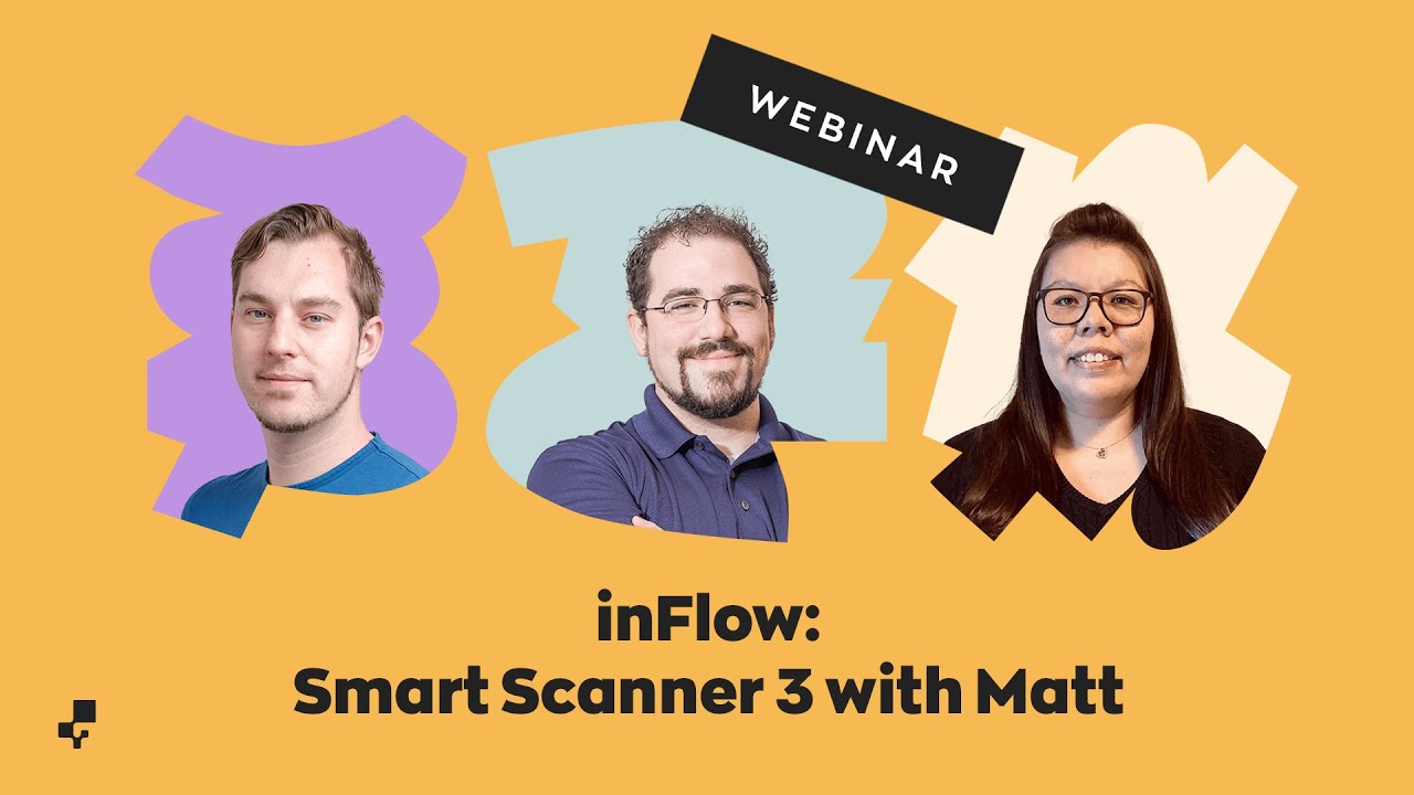 Webinar: inFlow Smart Scanner 3 with Matt